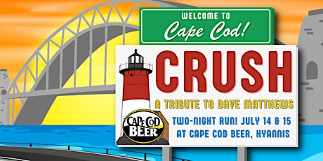 Crush: A Dave Matthews Tribute Band at Cape Cod Beer - Night 1!