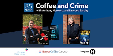 85 Queen: Coffee and Crime with Anthony Horowitz and Linwood Barclay