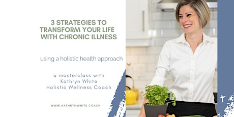 3 Strategies to Transform Your Life with Chronic Illness - London primary image