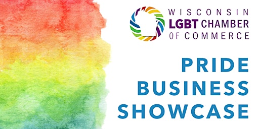 Image principale de Wisconsin LGBT Chamber's Pride Business Showcase