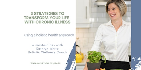 3 Strategies to Transform Your Life with Chronic Illness - Manchester primary image