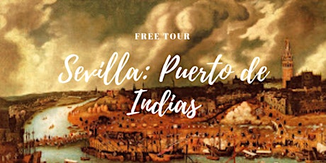 Imagen principal de Free Tour:  Sevilla puerto de Indias