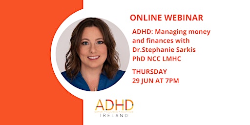 Image principale de ADHD: Managing money and finances with Dr.Stephanie Sarkis PhD NCC LMHC