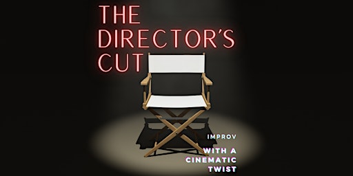 Endgames Improv: The Director's Cut