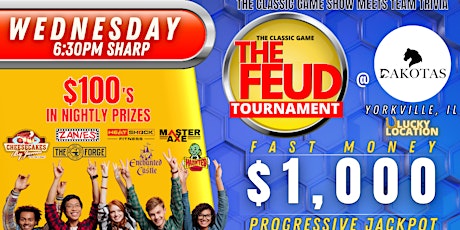 $1000 Family Feud Tournament @ Dakotas
