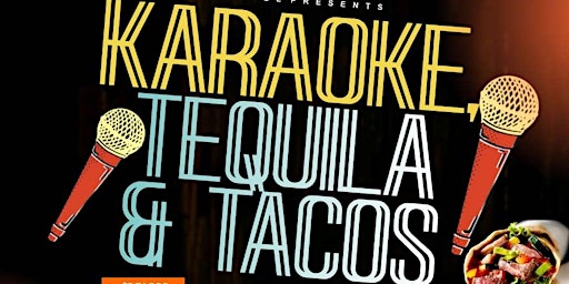 TUESDAY IS KARAOKE / TEQUILA / & TACOS  NIGHT primary image