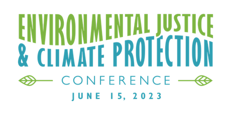 Environmental Justice and Climate Protection Conference