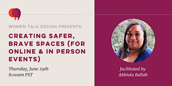 Creating Safer, Brave Spaces (For Online & In Person Events)