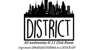 EVENTI BJOY|OGNI MERCOLEDI'|FREE ENTRY DONNA|DISTRICT|11CLUBROOM EVENTI BJOY|OGNI MERCOLEDI'|FREE ENTRY DONNA|DISTRICT|11CLUBROOM