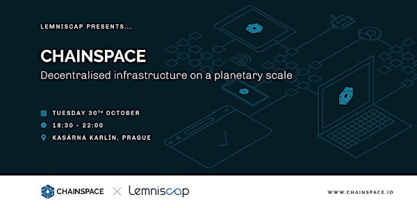 Lemniscap Presents: Chainspace - Decentralised infrastructure on a planetar...