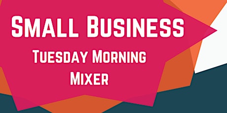 Imagem principal de Small Business: Morning Mixer