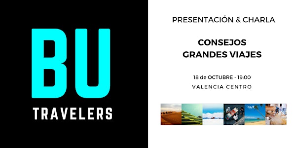 Presentación BU & Charla "CONSEJOS GRANDES VIAJES"
