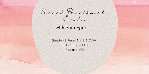Sacred Breathwork Circle | Earth Space PDX | Portland | 6.4.2023 primary image