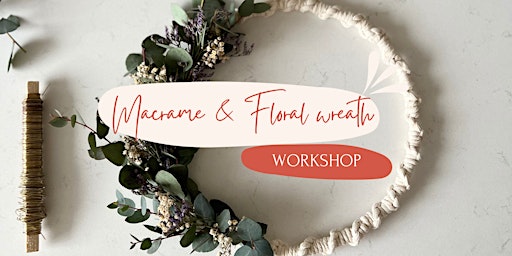 Primaire afbeelding van Macrame & Floral wreath Workshop - Utrecht