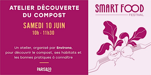 Smart Food Festival | Atelier découverte du compost avec Environa