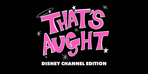 That's Aught: a 2000's revue (Disney Channel) primary image