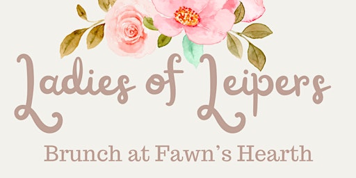 Ladies of Leipers Brunch at Fawns Hearth primary image