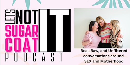 Real Talks by The Let’s Not Sugar Coat It Podcast