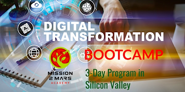 Digital Transformation Boot Camp (3-Day Program in Silicon Valley)