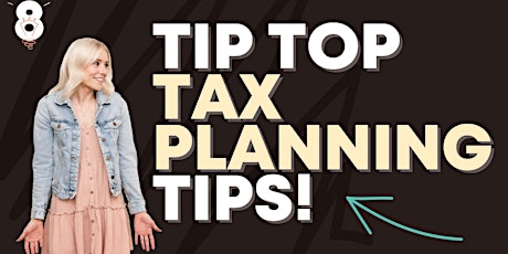 Tip Top Tax Planning Tips