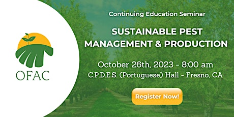 Immagine principale di Sustainable Pest Management & Production Seminar- October 26, 2023 - Fresno 