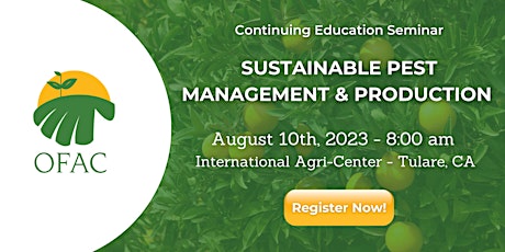 Immagine principale di Sustainable Pest Management & Production Seminar- August 10, 2023- Tulare 