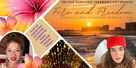 Fire and Freedom: Sisterhood, Ceremony. Sacred Shopping in Rockaway
