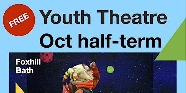 *Cancelled* - Youth Theatre Club October Half-Term