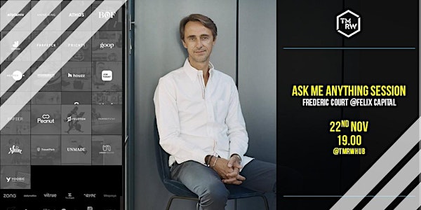 TMRW "Ask me Anything" Session  | Frédéric Court, Felix Capital