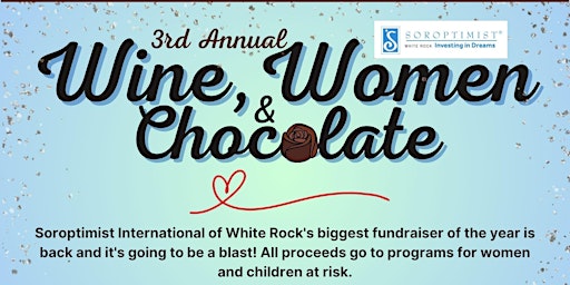 3rd Annual Wine, Women & Chocolate Fundraising Event primary image