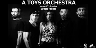✮ A Toys Orchesta ✮ Palermo ✮ Spazio Franco