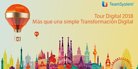 Imagen principal de Tour Digital 2018  – Invitación exclusiva: Más que una simple Transformación Digital (para empresas y profesionales)