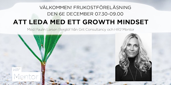 Att leda med ett Growth Mindset
