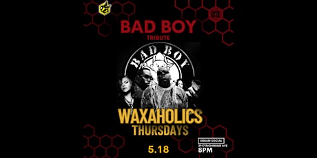 The Waxaholics Present: Waxaholics Thursdays, The  Bad Boy Tribute primary image