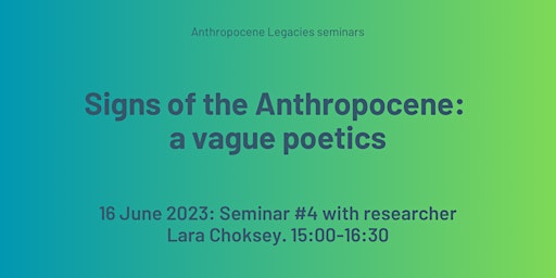 Anthropocene Legacies Seminars #4: Lara Choksey primary image