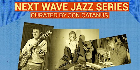 Next Wave Jazz Series feat. HUGE