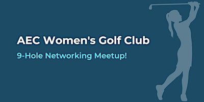 Primaire afbeelding van 9-Hole Networking Meetup at Diablo Hills Golf Course!