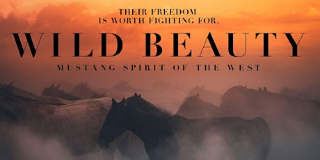 A very special screening of Wild Beauty: Mustang Spirit of the West