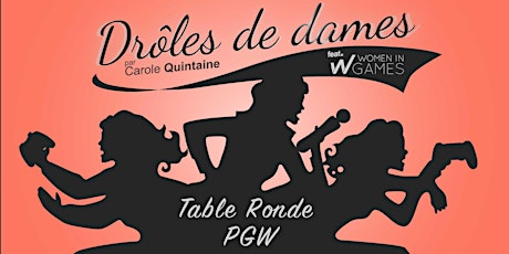 Image principale de Table ronde Drôles de Dames de Carole Quintaine avec Women in Games @ PGW