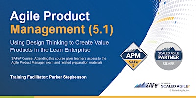 SAFe Agile Product Management (APM 5.1)