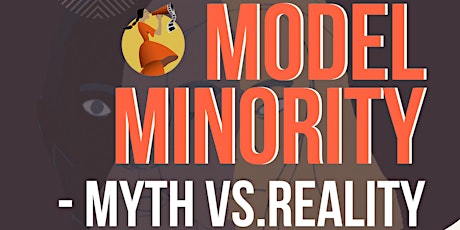 Imagen principal de Tasveer Youth Council presents: MODEL MINORITY: MYTH VS REALITY
