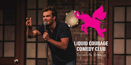 Dinner and Liquid Courage Comedy Show at Somerville Brewing Company primary image