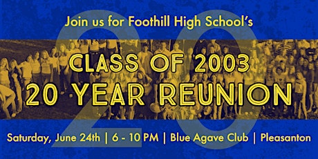 Foothill High School Class of 2003 - 20 Year Reunion