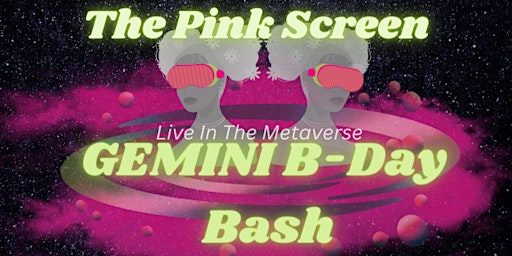 Imagen principal de The Pink Screen: Gemini B-Day Bash