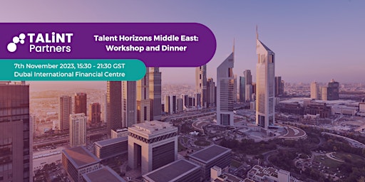 Talent Horizons Middle East: Workshop and Dinner primary image