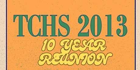 TCHS Class of 2013 Reunion!