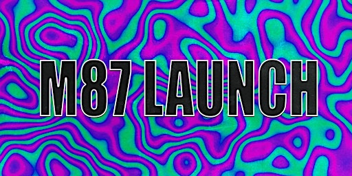 M87 Launch feat. Wolters & more primary image