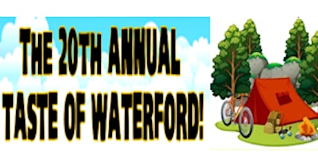 20th ANNUAL TASTE OF WATERFORD! - Come Camping with the Coalition! primary image