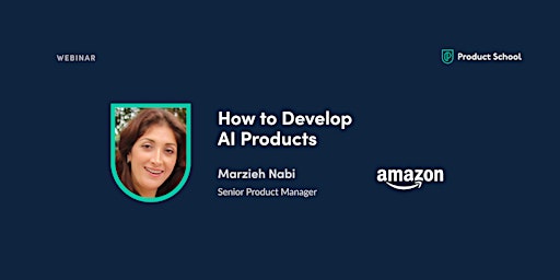 Webinar: How to Develop AI Products by Amazon Sr Product Manager  primärbild