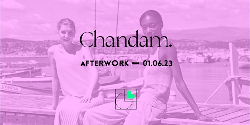 Chandam : l'after-work découverte, collection d'été